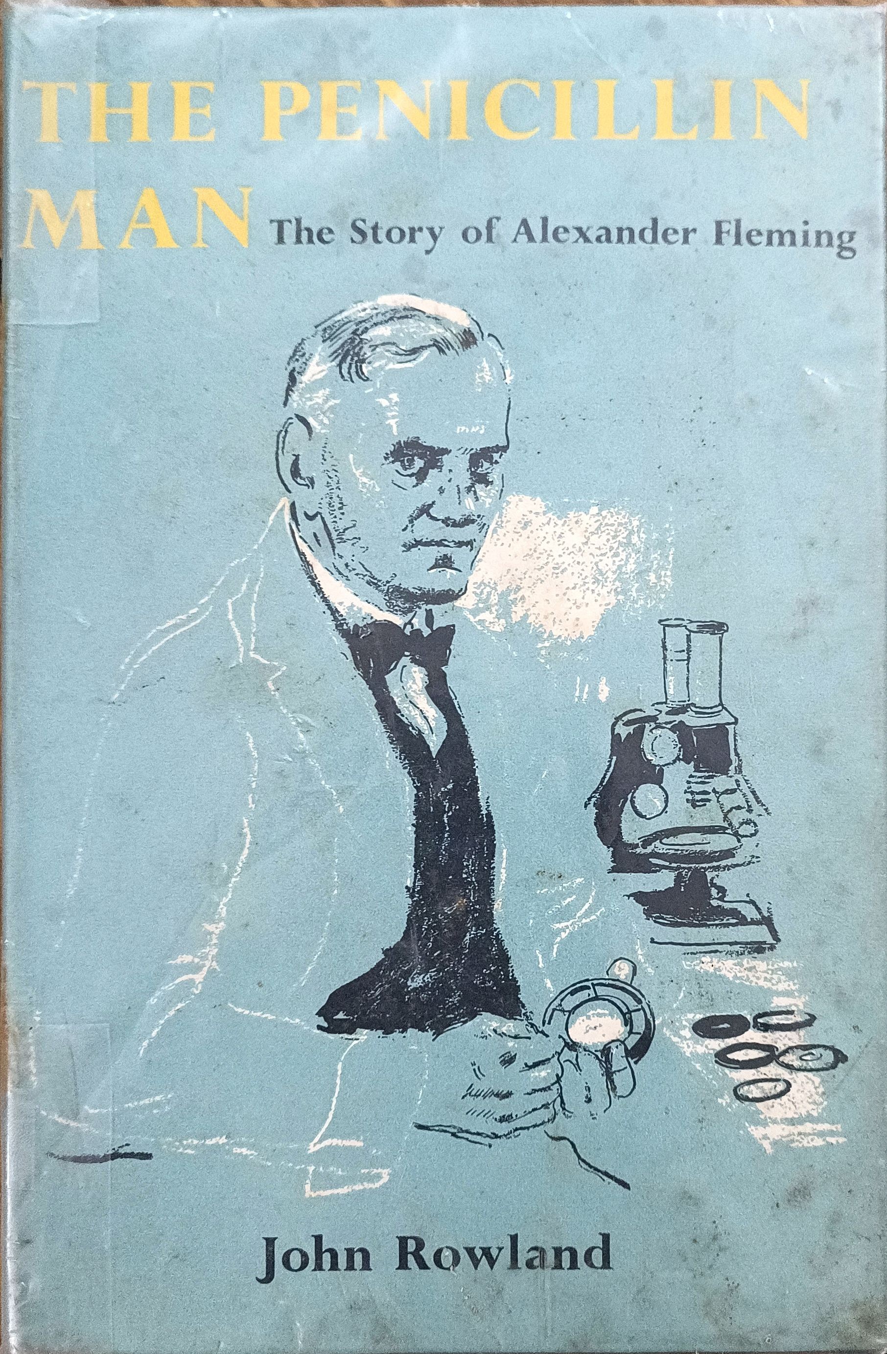 THE PENICILLIN MAN (The Story of Alexander Fleming)