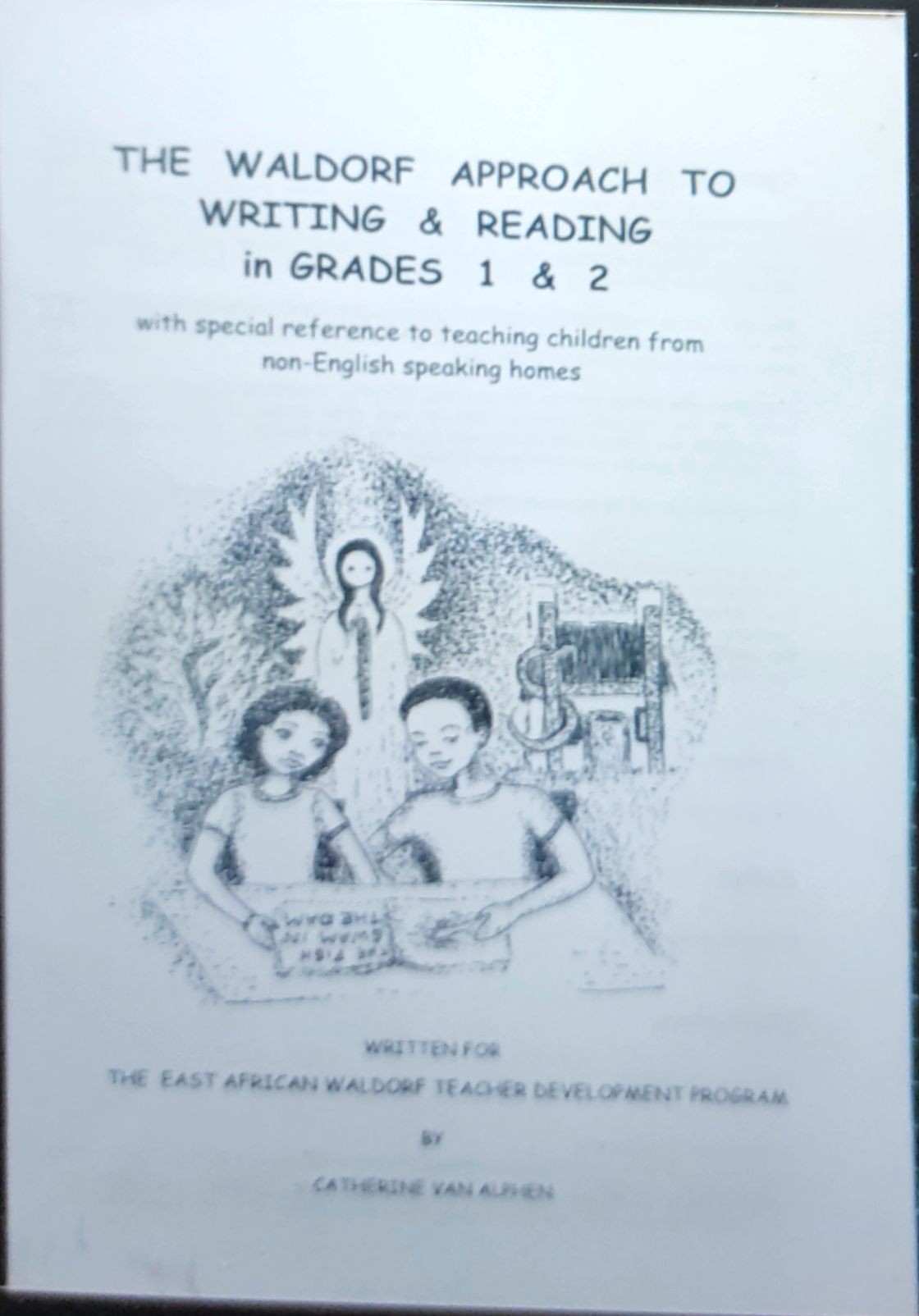 The Waldorf Approach To Writing & Reading in Grades 1 & 2