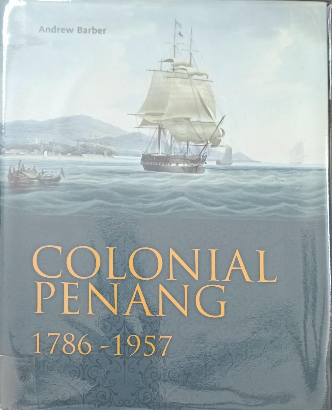 Colonial Penang 1786-1957