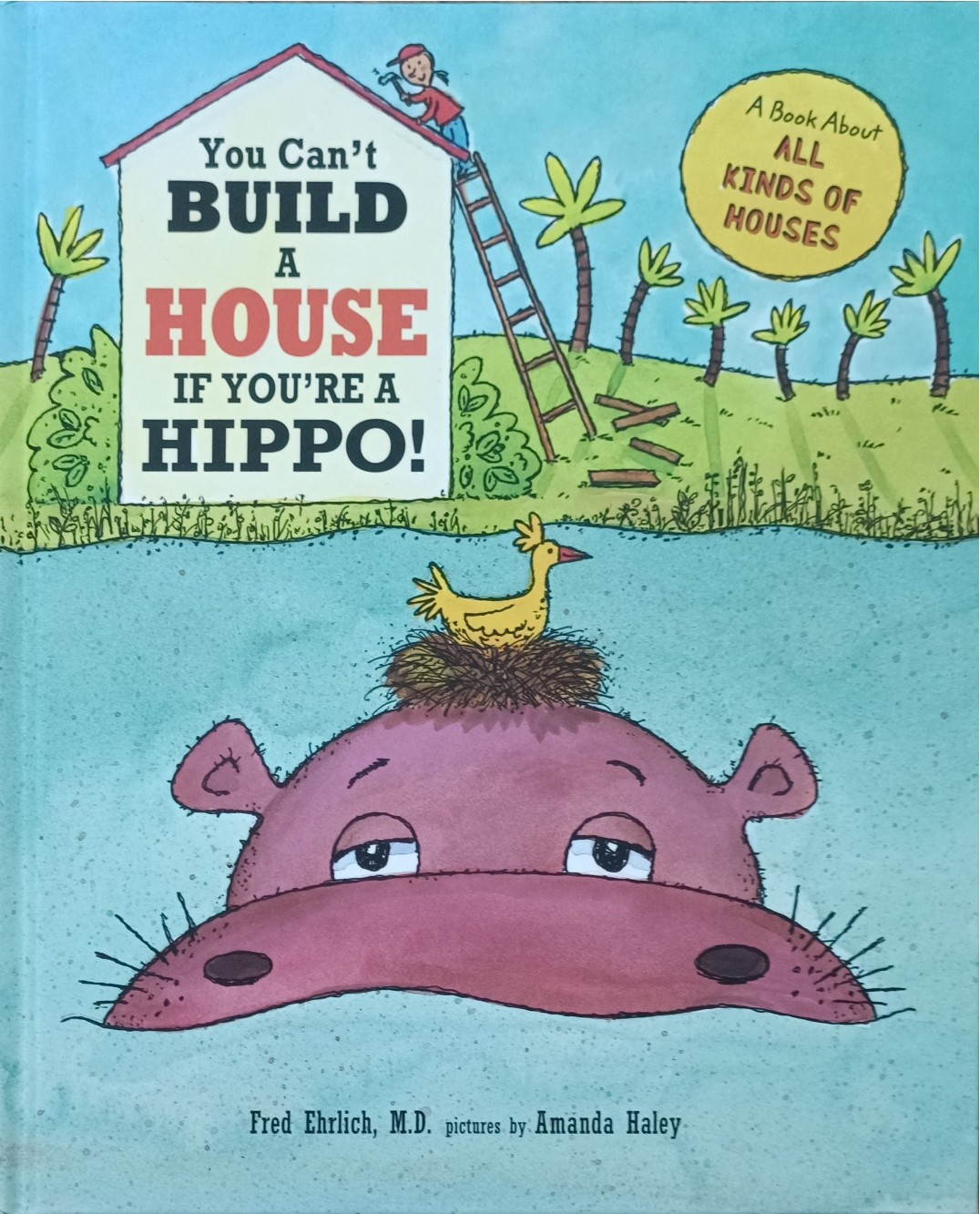 You Can't Build A House If You're A Hippo!