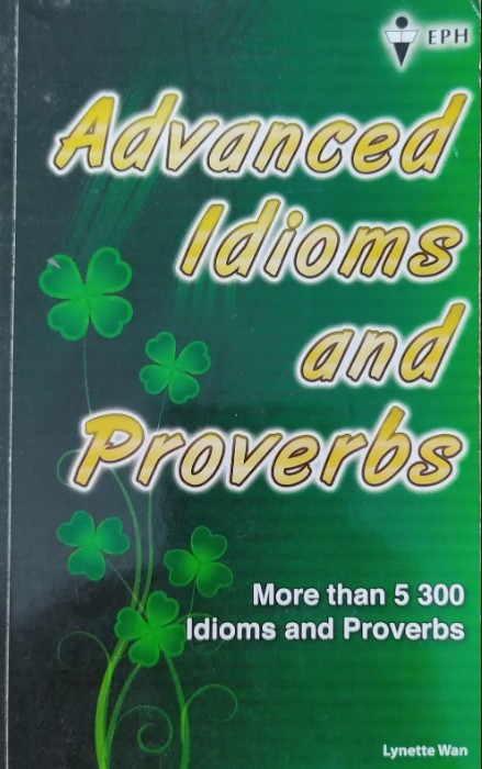 Advanced Idioms and Proverbs