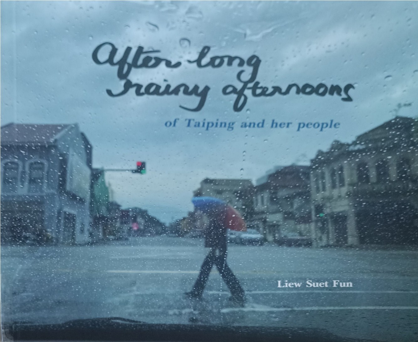 After Long Rainy Afternoons: of Taiping and her people