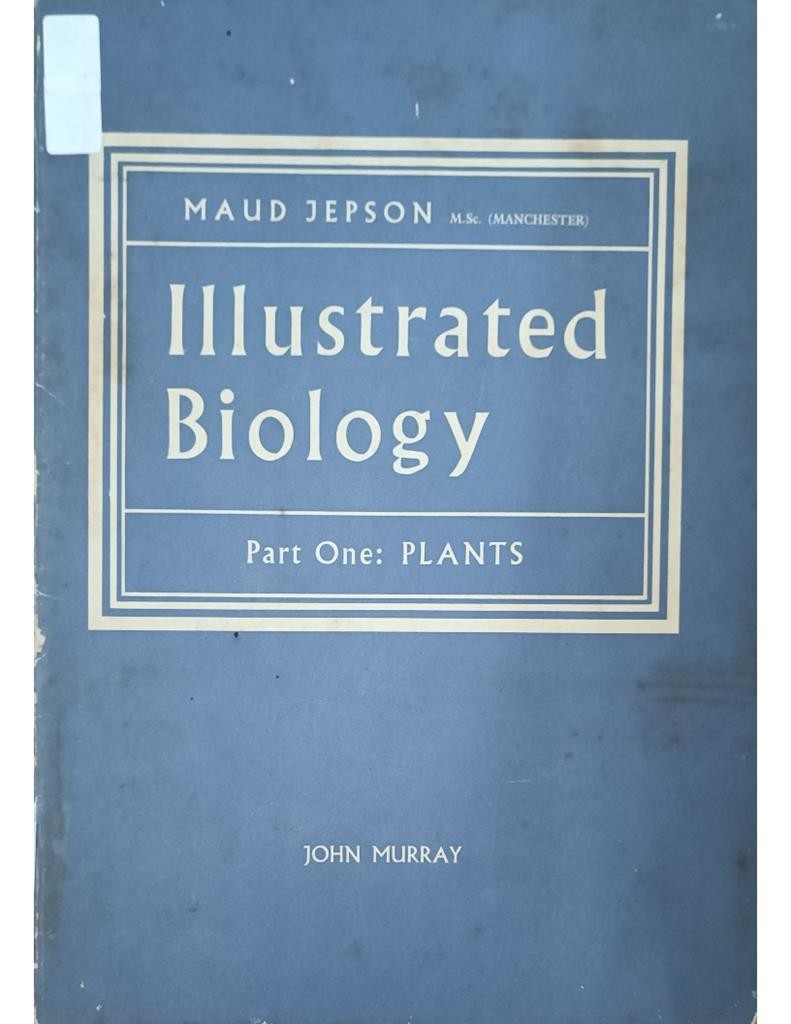 Illustrated Biology Part One : Plants