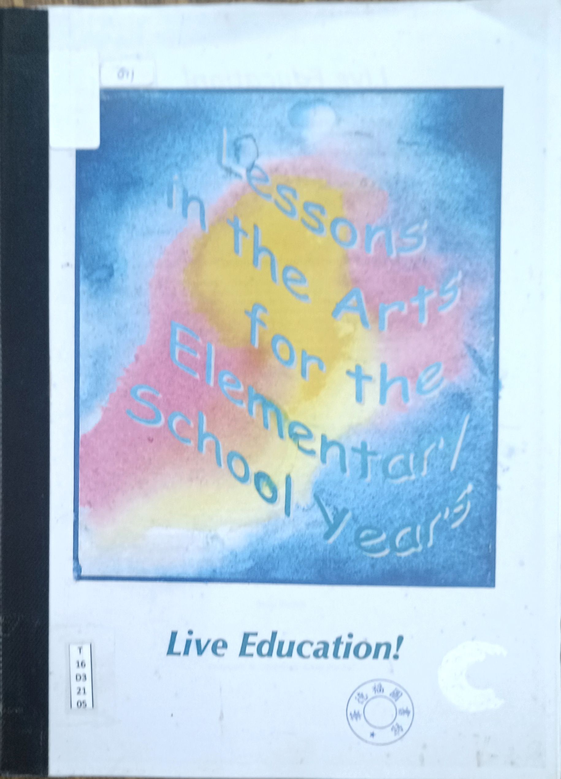 Lessons in the Arts for the Elementar / School Years