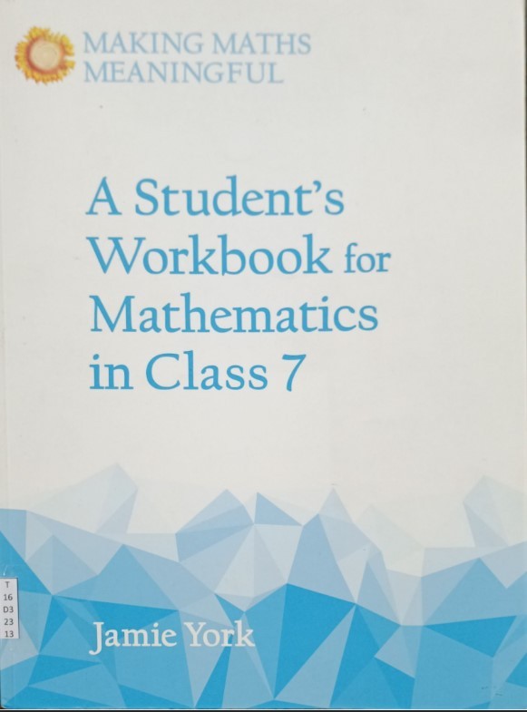Making Math Meaningful (A Student's Workbook for Mathematics in Class 7)