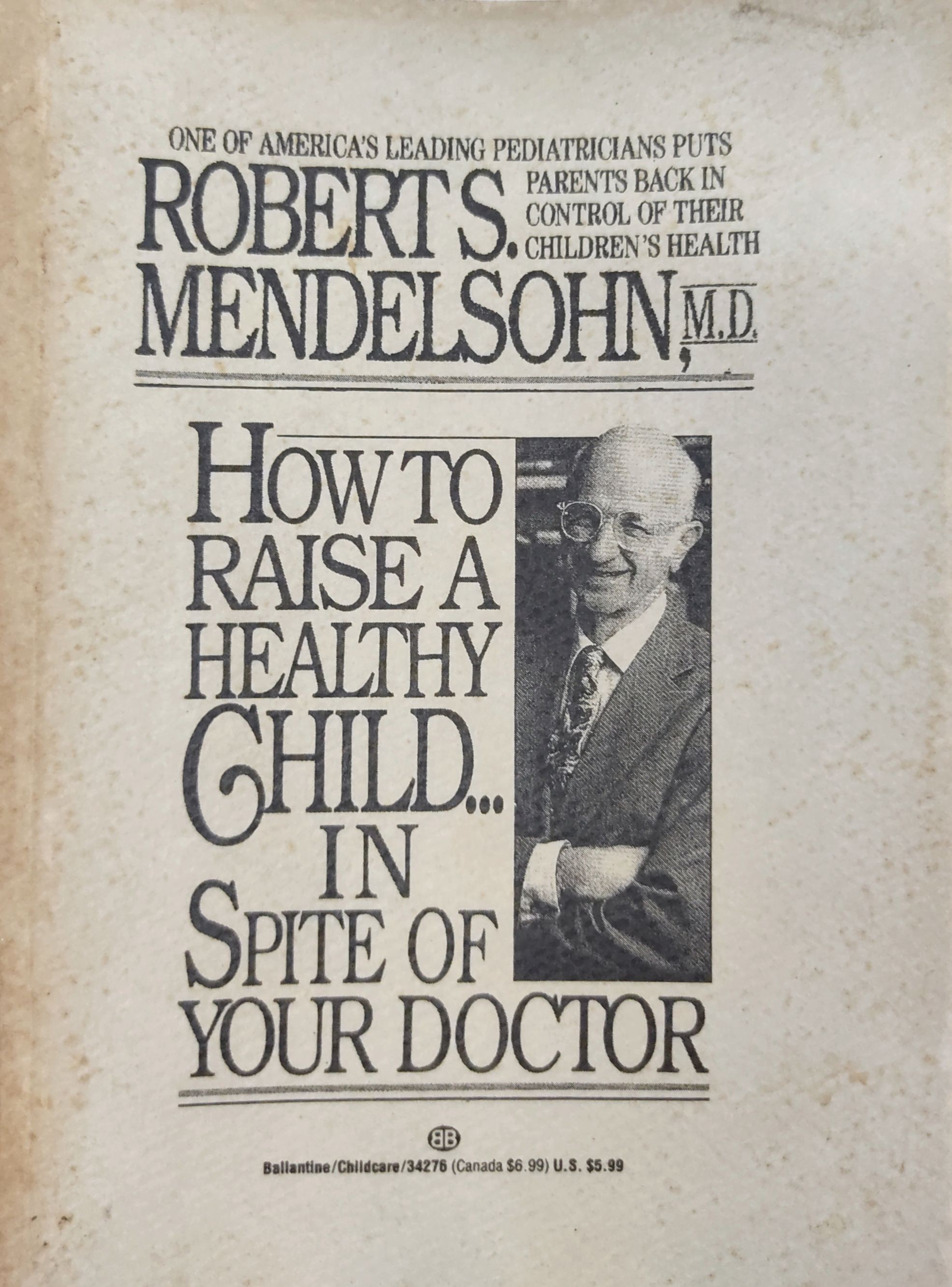 How to Raise a Healthy Child in spite of Your Doctor
